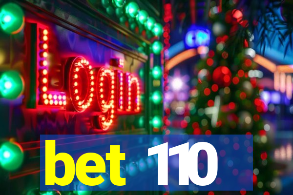 bet 110